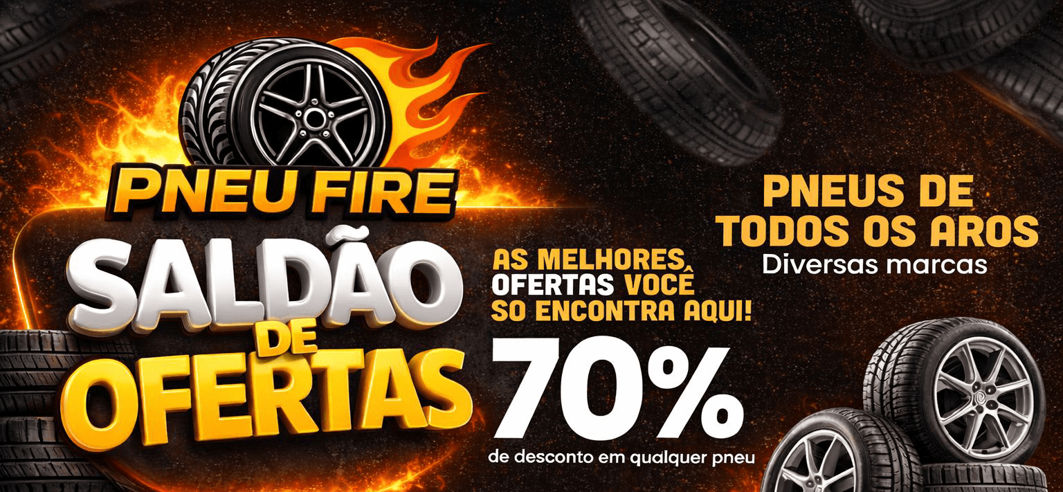 Pneu Fire — Saldão de Ofertas: 70% de desconto em qualquer pneu
